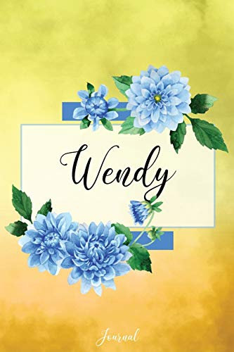 Wendy Journal: Blue Dahlia Flowers Personalized Name Journal/Notebook/Diary - Lined 6 x 9-inch size with 120 pages