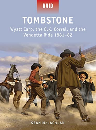 Tombstone: Wyatt Earp, the O.K. Corral, and the Vendetta Ride 1881–82: 41 (Raid)