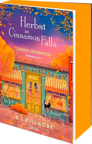 Herbst in Cinnamon Falls: Dunkle Geheimnisse. | Cozy-Mystery mit herbstlichem Kleinstadtsetting und Second-Chance-Romance (Cosy Crime aus Cinnamon Falls, Band 1)