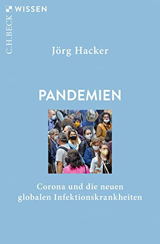 Pandemien: Corona und die neuen globalen Infektionskrankheiten (C.H.BECK Wissen)