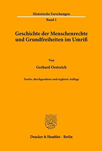 Geschichte der Menschenrechte und Grundfreiheiten im Umriß. (Historische Forschungen, Band 1)