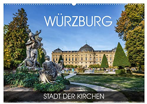 Würzburg - Stadt der Kirchen (Wandkalender 2026 DIN A2 quer), CALVENDO Monatskalender: Durch alle Jahreszeiten in Würzburg (CALVENDO Orte)