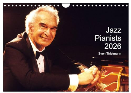 Jazz Pianists 2026 (Wall Calendar 2026 DIN A4 Landscape), CALVENDO 12 Month Wall Calendar: Sensitive impressions of famous keyboard artists (CALVENDO Art)