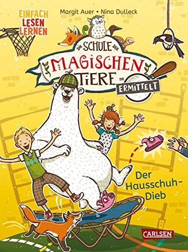 Die Schule der magischen Tiere ermittelt 2: Der Hausschuh-Dieb: Einfach lesen lernen | Detektivgeschichte für Erstleser*innen ab 6 Jahre mit Eisbär Murphy - 2. Lesestufe (2)