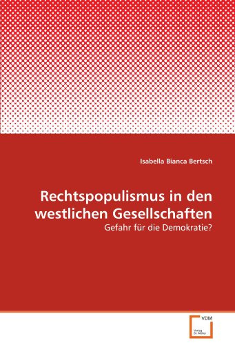 Rechtspopulismus in den westlichen Gesellschaften: Gefahr für die Demokratie?
