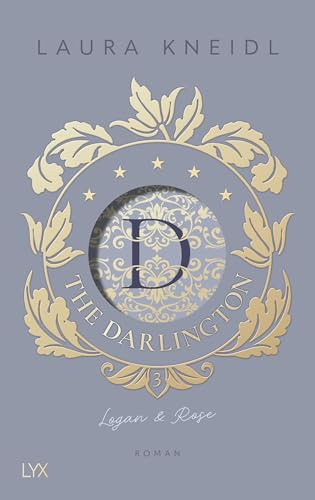 The Darlington - Logan & Rose: Von der Autorin der Bestseller-Reihe BERÜHRE MICH. NICHT. mit wunderschönem Motivfarbschnitt und Charakterkarte in der Erstauflage