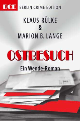 Ostbesuch: Ein Wende-Roman