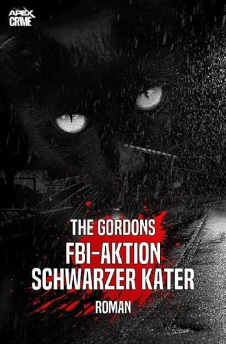 FBI-AKTION SCHWARZER KATER: Ein heiterer und spannender Katzen-Krimi!