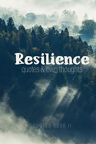 Resilienz - Zitate & eigene Gedanken: Zitate Buch | Sprüche, die zum Denken anregen | Sprüche Buch | eigene Gedanken eintragen | 80 S. A5 (Quotes Book, Band 2)