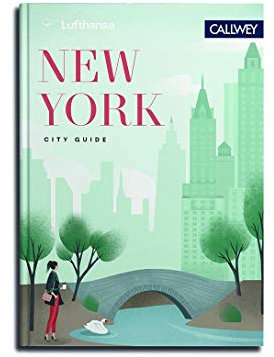 Lufthansa City Guide - New York: Durch die Stadt mit Insidern wie Olivia Palermo, Tory Burch und Vanessa von Bismarck