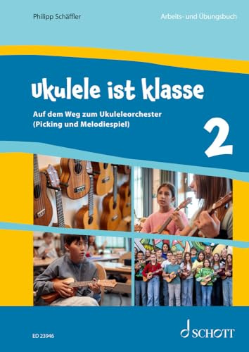 Ukulele ist klasse: Band 2 – Auf dem Weg zum Ukuleleorchester (Picking und Melodiespiel). 2. Ukulele. Schülerheft.