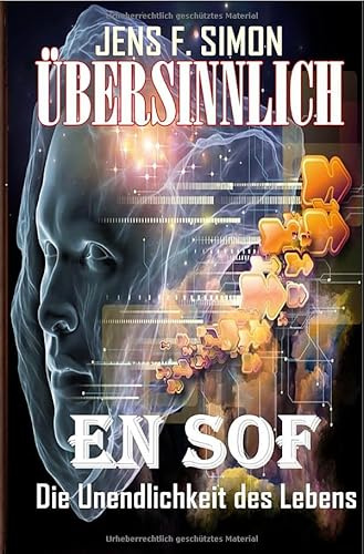 Übersinnlich: EN SOF Die Unendlichkeit des Lebens