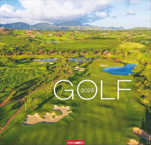 Golf Kalender 2026: Die schönsten Golfplätze in einem Wandkalender im Großformat. Imposante Aufnahmen in einem hochwertigen Fotokalender, ein tolles Geschenk für Golfer.