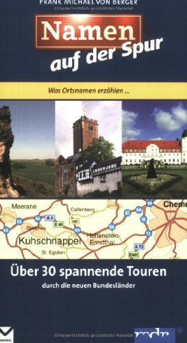 Namen auf der Spur: Touristische Erkundungen von der Ostsee bis zum Thüringer Wald