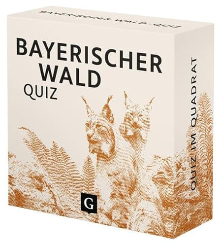 Bayerischer Wald-Quiz: 100 Fragen und Antworten zu Nationalpark, Wanderwegen und regionaler Kultur – unterhaltsames Wissensspiel für Urlaub, Ausflug und Zuhause (Quiz im Quadrat)