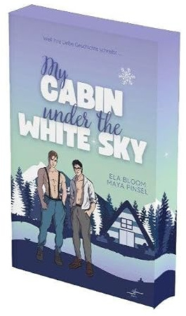 My Cabin under the White Sky - Fabian & Ty: Gay Romance (Cabin Love Reihe 1)