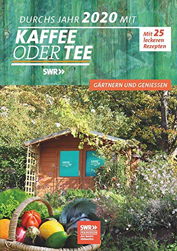 Mein Jahr 2020 mit Kaffee oder Tee: Gärtnern & Genießen