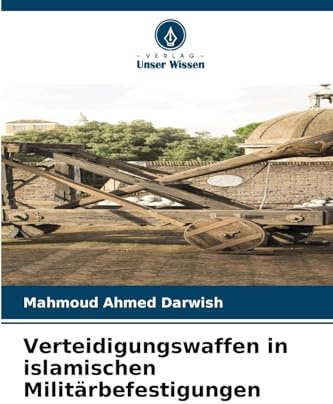 Verteidigungswaffen in islamischen Militärbefestigungen: DE