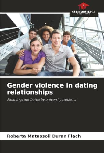Gender violence in dating relationships: Meanings attributed by university students