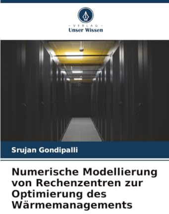 Numerische Modellierung von Rechenzentren zur Optimierung des Wärmemanagements