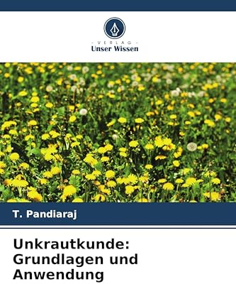 Unkrautkunde: Grundlagen und Anwendung