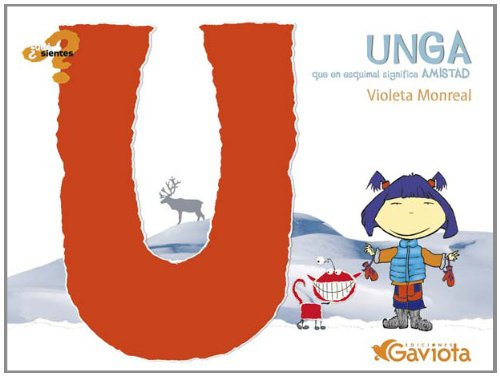 Unga (que en esquimal significa Amistad) (¿Qué sientes?)