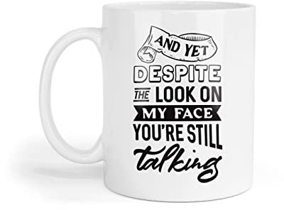 Yet Despite The Look on My face You're Still Talking Coffee Tea Mug Coaster Set