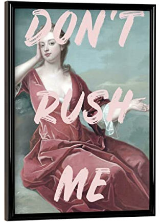 artboxONE Poster mit schwarzem Rahmen 18x13 cm Menschen Don't Rush Me Altered Art - Bild Don't Rush me
