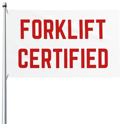 Bandiera certificata per carrelli elevatori – Bandiera da giardino per esterni Work Humor 3x5 con occhielli