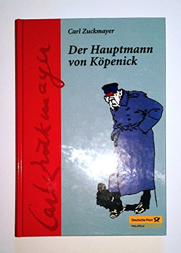 Der Hauptmann von Köpenick. Illustrierte und kommentierte Ausgabe.