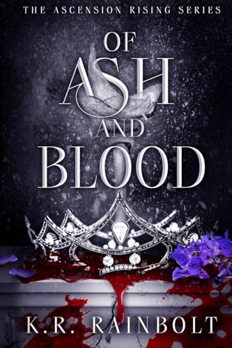 Of Ash and Blood: The Ascension Rising Series - Book 3