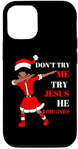 Hülle für iPhone 14 Versuch mich nicht, es mit Santa zu versuchen, er verzeiht Dabbin, einem schwarzen Mädchen, verdammt viel Spaß