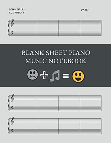 BLANK SHEET PIANO MUSIC NOTEBOOK: STANDARD LINED & MANUSCRIPT PAPER | Piano Music Notes.
