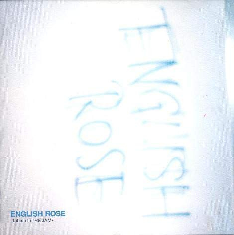ENGLISH ROSE -tribute to THE JAM-