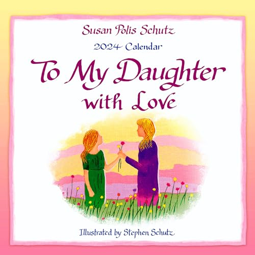 To My Daughter With Love 2024 Calendar