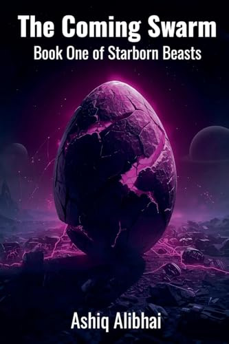 The Coming Swarm (Starborn Beasts, Band 1)