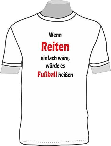 ShirtShop-Saar Wenn Reiten einfach wäre, würde es Fußball heißen; T-Shirt