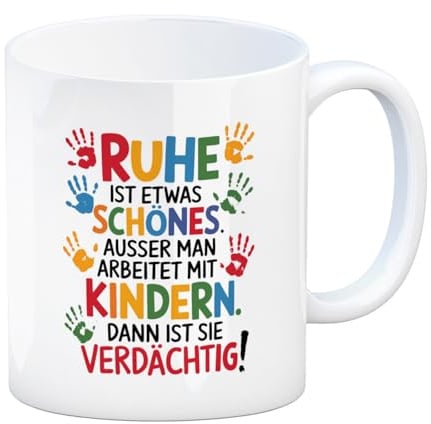 Ruhe mit Kindern ist schön, aber verdächtig Kaffeebecher für Erzieher Lustiger Spruch - Perfekt für den Pädagogenalltag