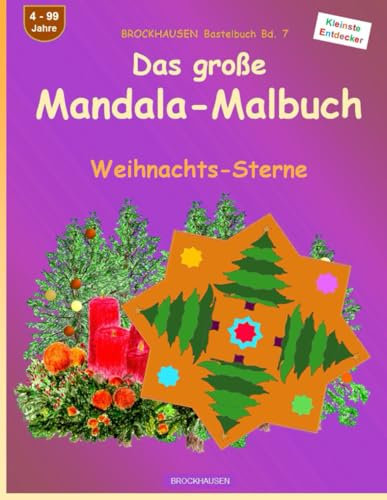 Das grosse Mandala-Malbuch: BROCKHAUSEN Bastelbuch Bd. 7. Weihnachts-Sterne. Entdecker. 4 - 99 Jahre