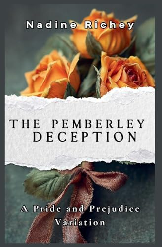 The Pemberley Deception: A Pride and Prejudice Variation