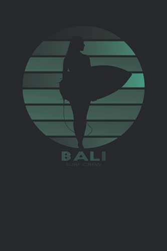 Bali - Surf Crew: Surfer Notizbuch I 100 Seiten kariert I Journal I Eintragen von Notizen, Terminen, Routen & Ideen I ca. DINA5 I Merkbuch, Logbuch & Journal I Geschenkidee für Surfer