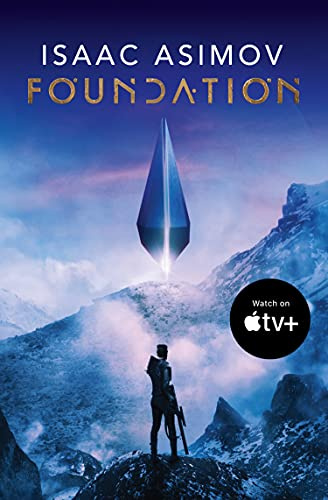 Foundation: The greatest science fiction series of all time, now a major series from Apple TV+ (The Foundation Trilogy)