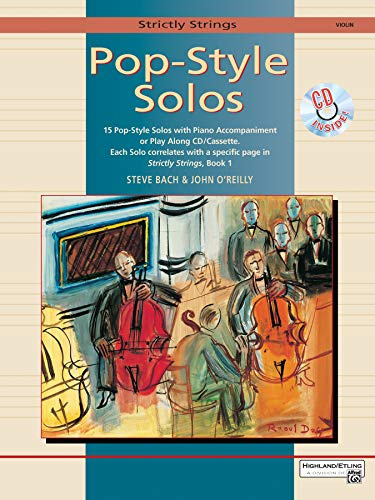Strictly Strings Pop-Style Solos for Violin: 15 Pop-Style Solos with Piano Accompaniment or Play Along CD (Strictly Strings, 1, Band 1)
