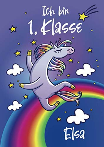Ich bin erste Klasse - Elsa: Einhorn Schreiblernheft und Malbuch A4 110 Seiten, Geschenk für Mädchen zur Einschulung und zum Buchstaben schreiben lernen
