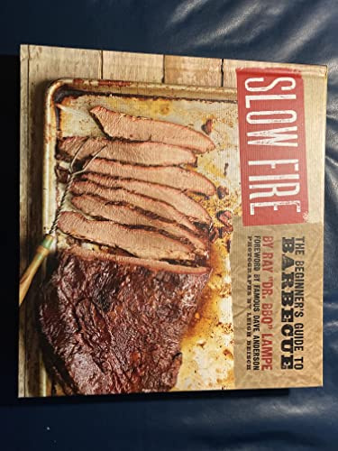 Slow Fire: The Beginner's Guide to Lip-Smacking Barbecue