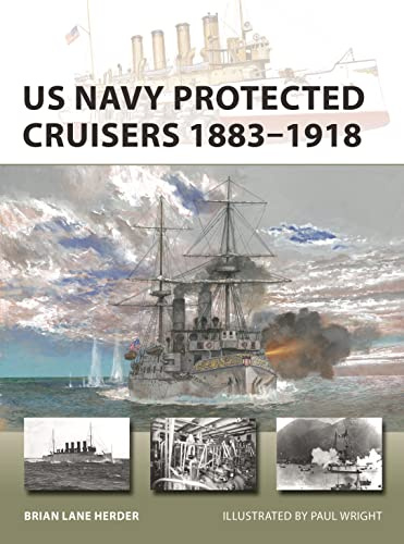 US Navy Protected Cruisers 1883–1918: 320 (New Vanguard)