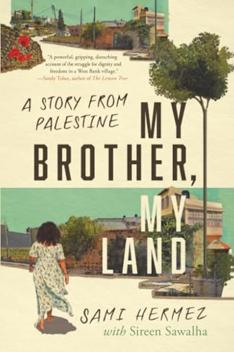 My Brother, My Land: A Story from Palestine