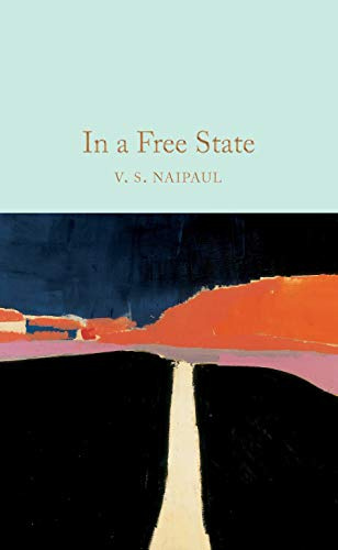 In a Free State: 204 (Macmillan Collector's Library, 204)