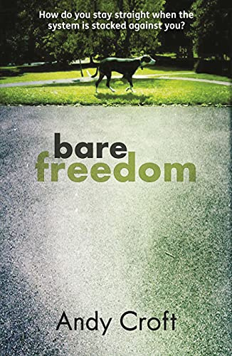 Bare Freedom: How do you stay straight when the system is stacked against you? (Diffusion Books)