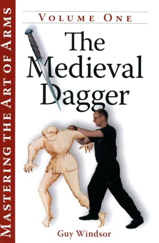 The Medieval Dagger (Mastering the Art of Arms): 1